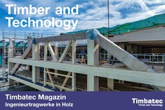 Timber engineering structures | Focus topic of the latest Timbatec magazine